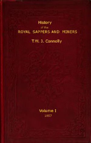 [Gutenberg 55776] • History of the Royal Sappers and Miners, Volume 1 (of 2) / From the Formation of the Corps in March 1712 to the date / when its designation was changed to that of Royal Engineers